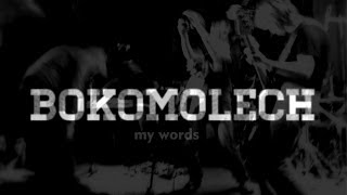 Bokomolech  My Words [upl. by Laerdna59]