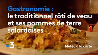 Gastronomie  le traditionnel rôti de veau et ses pommes de terre salardaises  Météo à la carte [upl. by Ard]