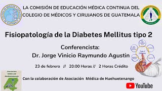 Conferencia quotFisiopatología de la Diabetes Mellitus Tipo 2quot [upl. by Ferrell]