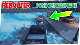 quotPERCUTER UN BONHOMME DE NEIGE AVEC UN VEHICULEquot DEFIS FETE HIVERNALE FORTNITE [upl. by Nosrettap]