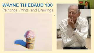 Wayne Thiebaud 100 A Virtual Tour with the Curator [upl. by Cecily618]