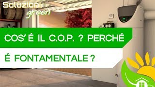 Cosè il COP di una POMPA DI CALORE Perchè è IMPORTANTE [upl. by Acinomad147]