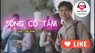 Sống có tâm  khởi đầu của sự giàu có bền vững [upl. by Ylebmik]