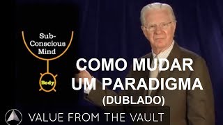 Bob Proctor  Como mudar um paradigma dublado [upl. by Fries]