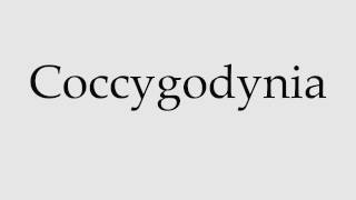 How to Pronounce Coccygodynia [upl. by Maisel]