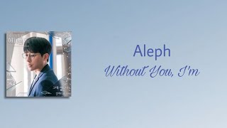 Aleph  Without You Im HanRomIna Ost My Happy Ending Part5 Lyrics Song [upl. by Hoem]