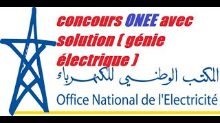 مباراة المكتب الوطني للماء والكهرباء مع التصحيح concours ONEE avec solution Terminer [upl. by Scully]