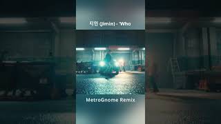 지민 Jimin Who MetroGnome Remix Coming Soon jimin jiminwho remix edm jiminmuse bts dj [upl. by Lari923]