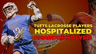 What is Rhabdomyolysis  UPDATE Lacrosse Players Hospitalization [upl. by Turnbull]