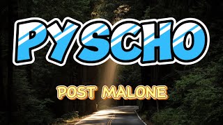 Post Malone Pyscho ft Ty Dolla Sign Lyrics [upl. by Ikcaj159]