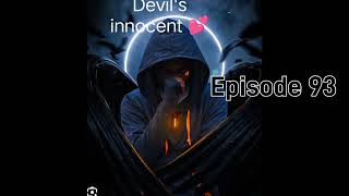 Devils innocent love Episode 93 Devils innocent love [upl. by Lotsyrk522]