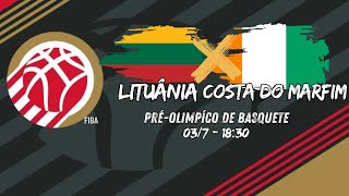 LITUÂNIA X COSTA DO MARFIM AO VIVO E COM IMAGENS  PRÉ OLÍMPICO DE BASQUETE [upl. by Bibbye]