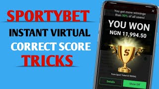 SPORTYBET INSTANT VIRTUAL CORRECT SCORE TRICKS  TRY IT [upl. by Niajneb]