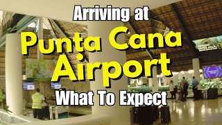 Arriving at Punta Cana Airport What To Expect [upl. by Eerrehs]