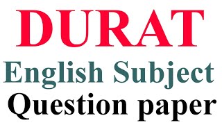 DURAT Question paper of  ENGLISH subject  2019 year [upl. by Naima914]