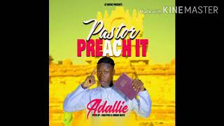 AdalliePasterpreach It new Liberian music 2020 [upl. by Yllek]