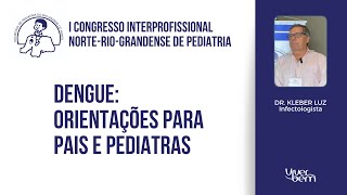 Dengue orientações para pais e pediatras [upl. by Waring]