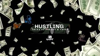 Hustling  Trixx ft Freddy amp Taffy Bouyon 2024 riddimbeast [upl. by Sarkaria]