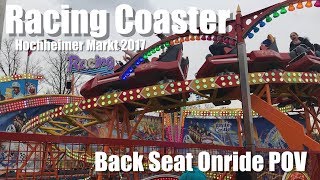 Racing Coaster  Hochheimer Markt 2017  ThomaHartmann  Back Seat Onride POV [upl. by Nyleahcim]