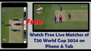 How to Watch Free Live Matches of T20 World Cup 2024 on Mobile amp Tab [upl. by Ahsienot]