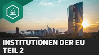 Institutionen der EU  Teil 2 [upl. by Yleak]