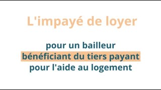 2 Limpayé de loyer pour un bailleur bénéficiant du tiers payant pour laide au logement [upl. by Yssor]