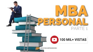 MBA Personal Parte 1  Un resumen de Libros para Emprendedores Podcast [upl. by Sherlocke]