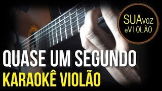 Paralamas  Quase um segundo  Karaokê Violão [upl. by Lemire161]