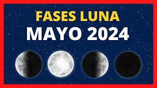 🌟 FASES DE LA LUNA MAYO 2024 🌙 CALENDARIO LUNAR MAYO 2024 🚀 FASE LUNA HOY ✨ CUÁL ES LA LUNA HOY [upl. by Bahe292]