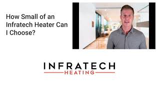 How Small of an Infratech Heater Can I Choose [upl. by Ateiram]