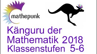 Känguru der Mathematik 2018 Deutschland Klassenstufen 5amp6 [upl. by Kampmeier256]