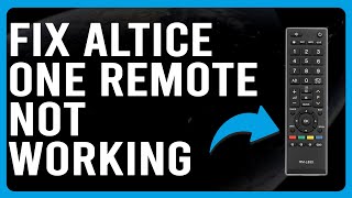 How To Fix Altice One Remote Not Working Why Is Your Altice One Remote Not Working [upl. by Yakcm]