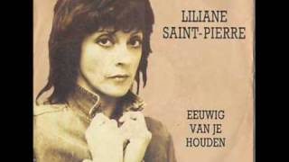 Liliane Saint Pierre  Eeuwig Van Je Houden [upl. by Fortunato]