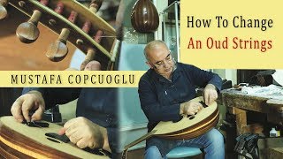 How To Change Oud Strings  Oud Instrument  Oud Musical Instrument [upl. by Olshausen]