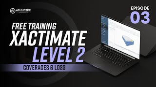 Lesson 03 Coverages amp Loss  FREE Xactimate Level 2 Training [upl. by Meingolda]