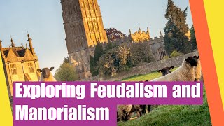 Exploring Feudalism and Manorialism During the Middle Ages  Feudalism compared to Manorialism [upl. by Nivrag]