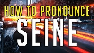 How to pronounce Seine [upl. by Tor]