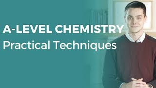 Practical Techniques  Alevel Chemistry  OCR AQA Edexcel [upl. by Rabjohn519]