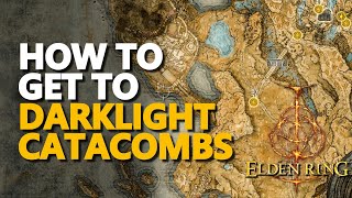 How to get to Darklight Catacombs Elden Ring [upl. by Felicle939]