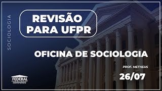 Revisão para UFPR  Oficina de sociologia [upl. by Wildermuth]