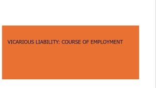 Vicarious liability Course of Employment [upl. by Enileme]