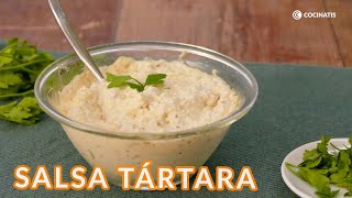 Cómo hacer la SALSA TÁRTARA ¡con la receta más sencilla  Cocinatis [upl. by Sucirdor]