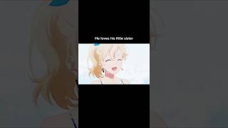 He begins to love his halfsister❤️‍🩹❤️anime gimaiseikatsu animeedit animeshorts [upl. by Engedus]