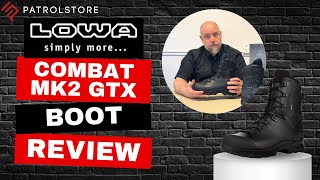 Lowa Combat Boot MK2 GTX Tactical Review  PatrolStore [upl. by Cogan]