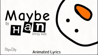 Maybe  Han  lyrics video engkor  Stray Kids  SKZRECORD [upl. by Adnohsal560]