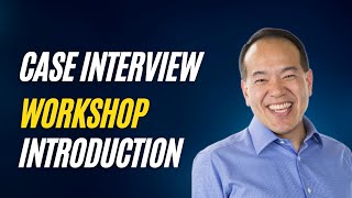 Case Interview Workshop Introduction Part 1 of 12  caseinterview [upl. by Aretse]