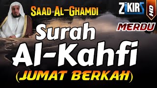 SURAH ALKAHFI FULL BY SYEIKH SAAD ALGHAMDI  JUMAT BERKAH [upl. by Ventre878]