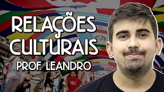 Relações Culturais  Sociologia  Prof Leandro Vieira [upl. by Berkow]