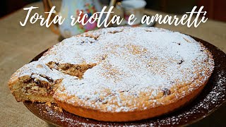 TORTA RICOTTA E AMARETTI  UNA DELIZIA DA FARE  RICETTA FACILE E VELOCE [upl. by Forta]