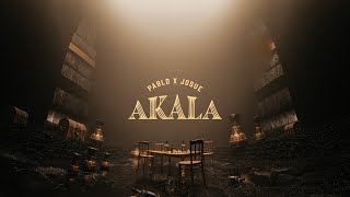 PABLO x JOSUE ‘AKALA’ Official Visualizer [upl. by Nillor]